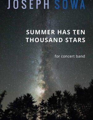 Summer Has Ten Thousand Stars (Concert Band)